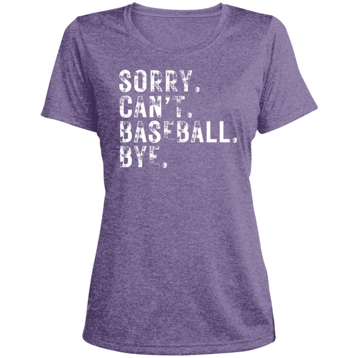 Sorry. Can't. Baseball. LST360 Ladies' Heather Scoop Neck Performance Tee