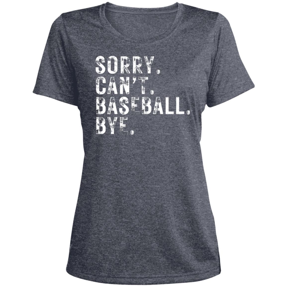Sorry. Can't. Baseball. LST360 Ladies' Heather Scoop Neck Performance Tee