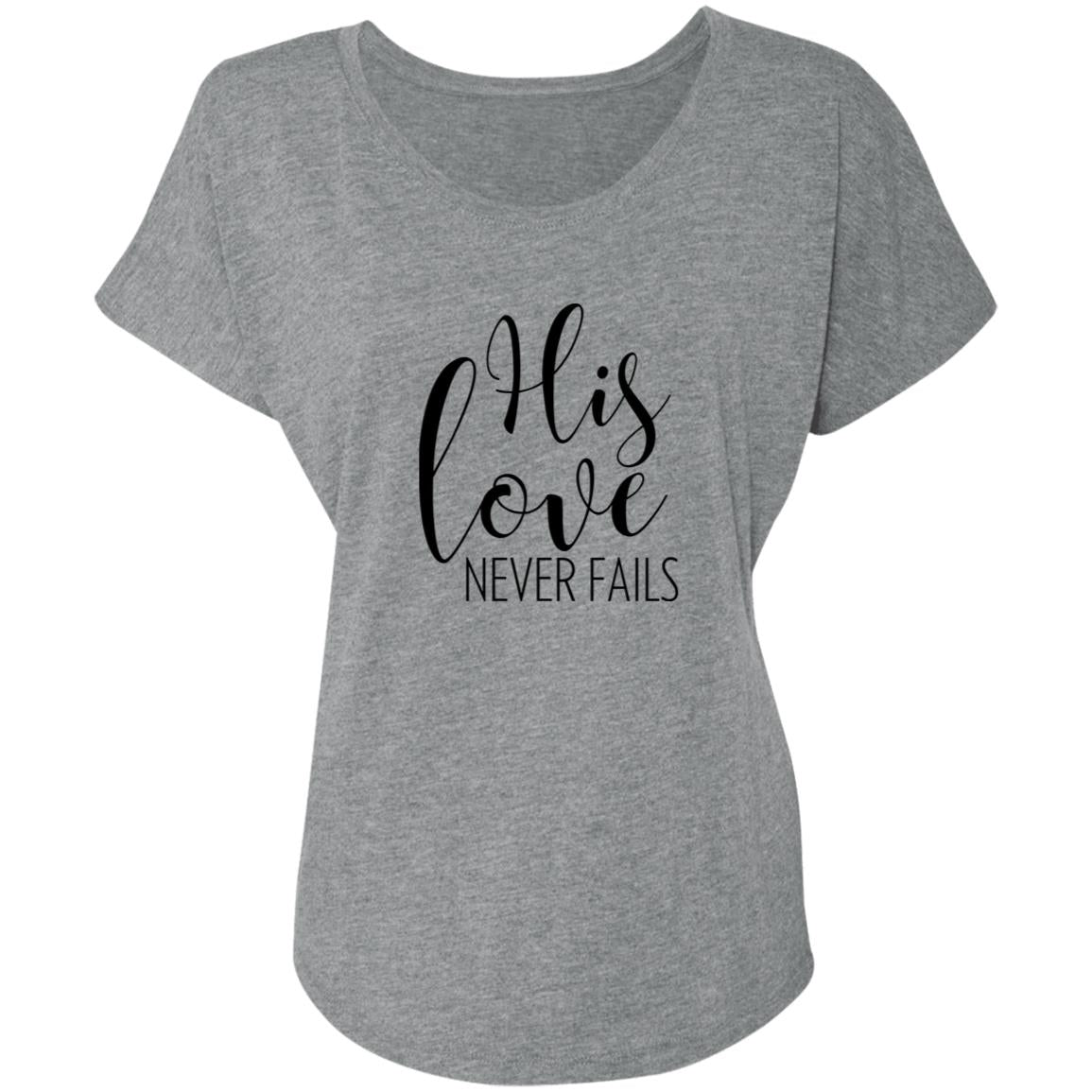 His Love Never Fails NL6760 Ladies' Triblend Dolman Sleeve