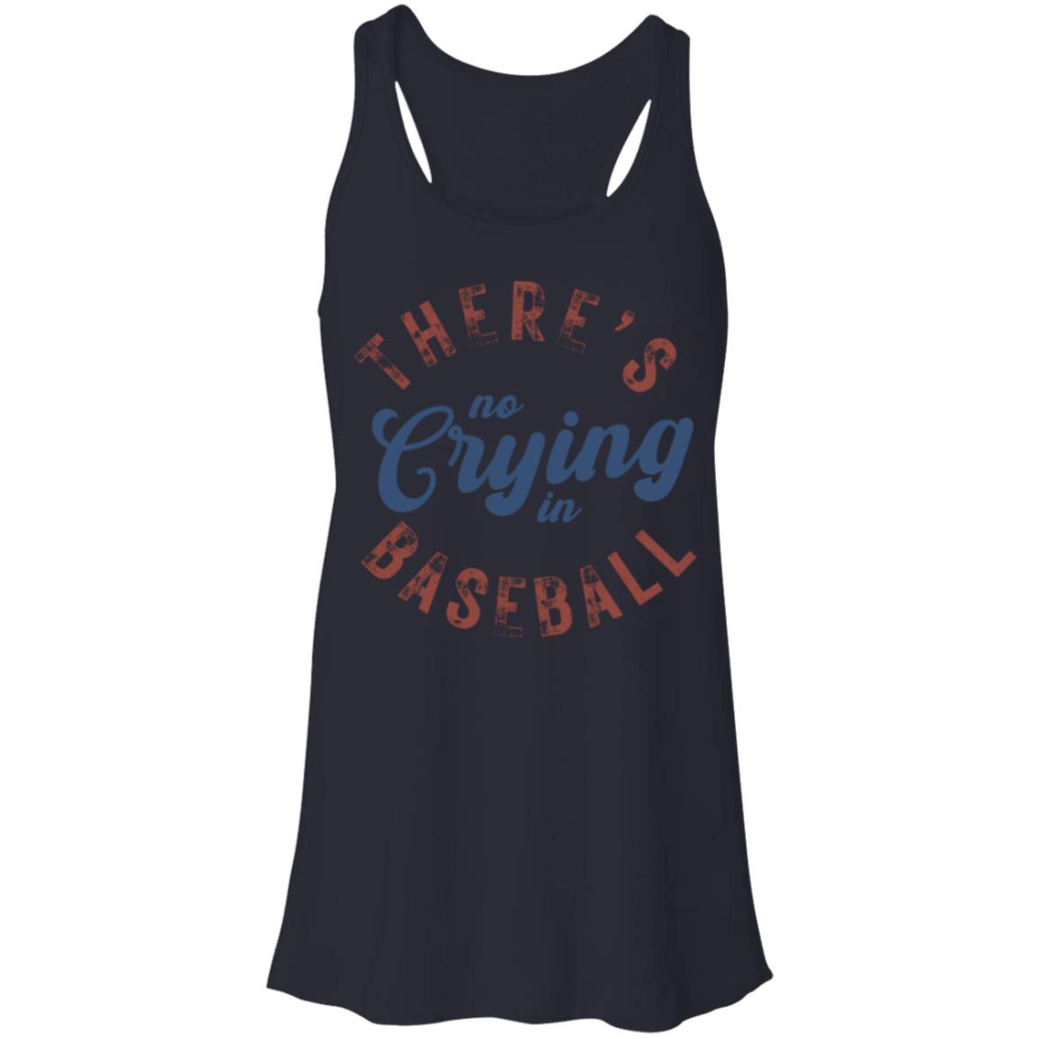 There's no Crying in Baseball B8800 Flowy Racerback Tank