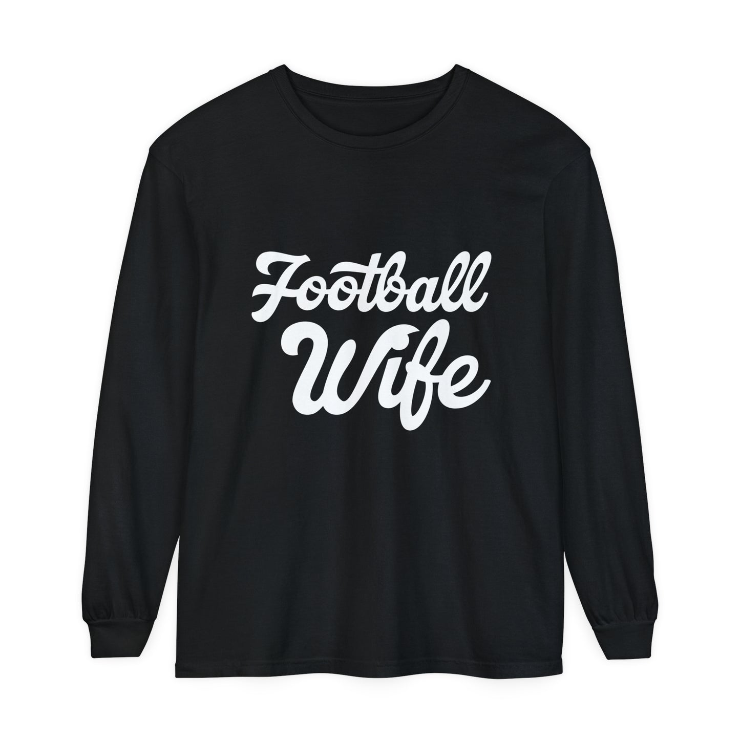 Football Wife White Unisex Garment-dyed Long Sleeve T-Shirt
