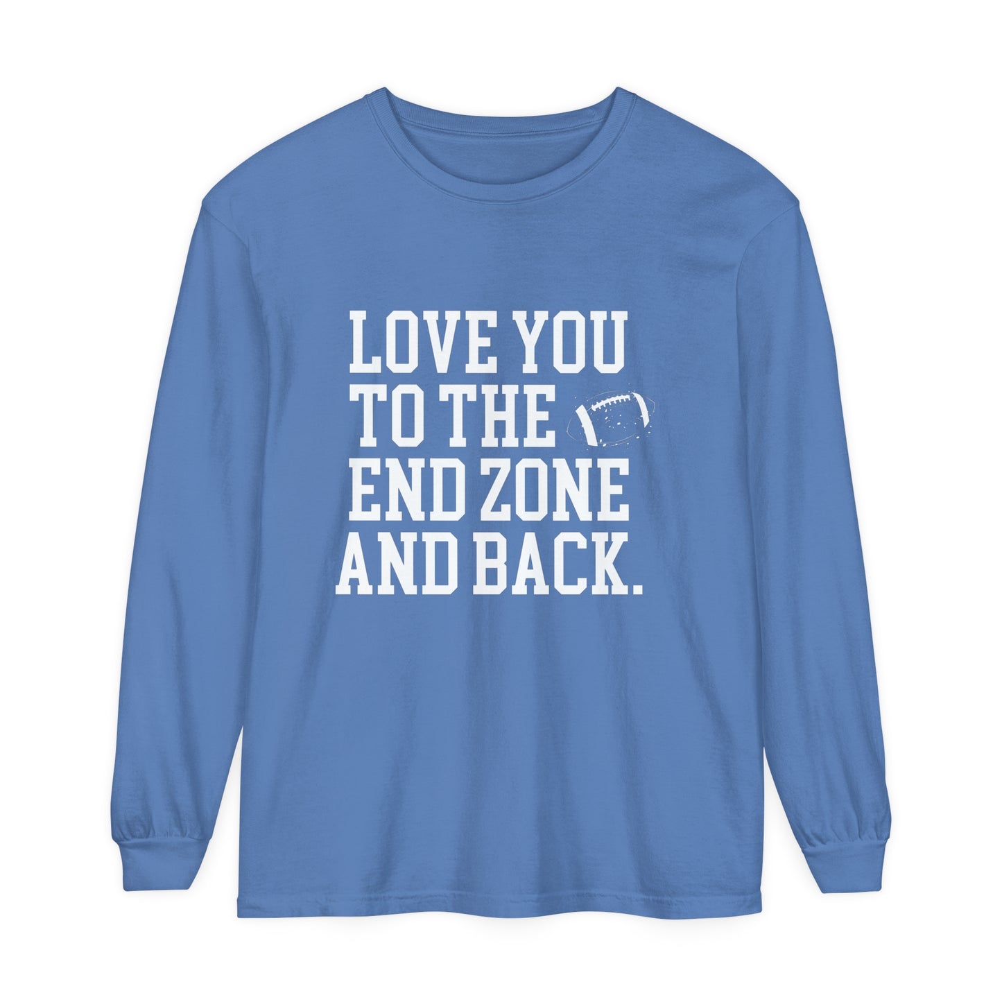 Love you to the End Zone Unisex Garment-dyed Long Sleeve T-Shirt