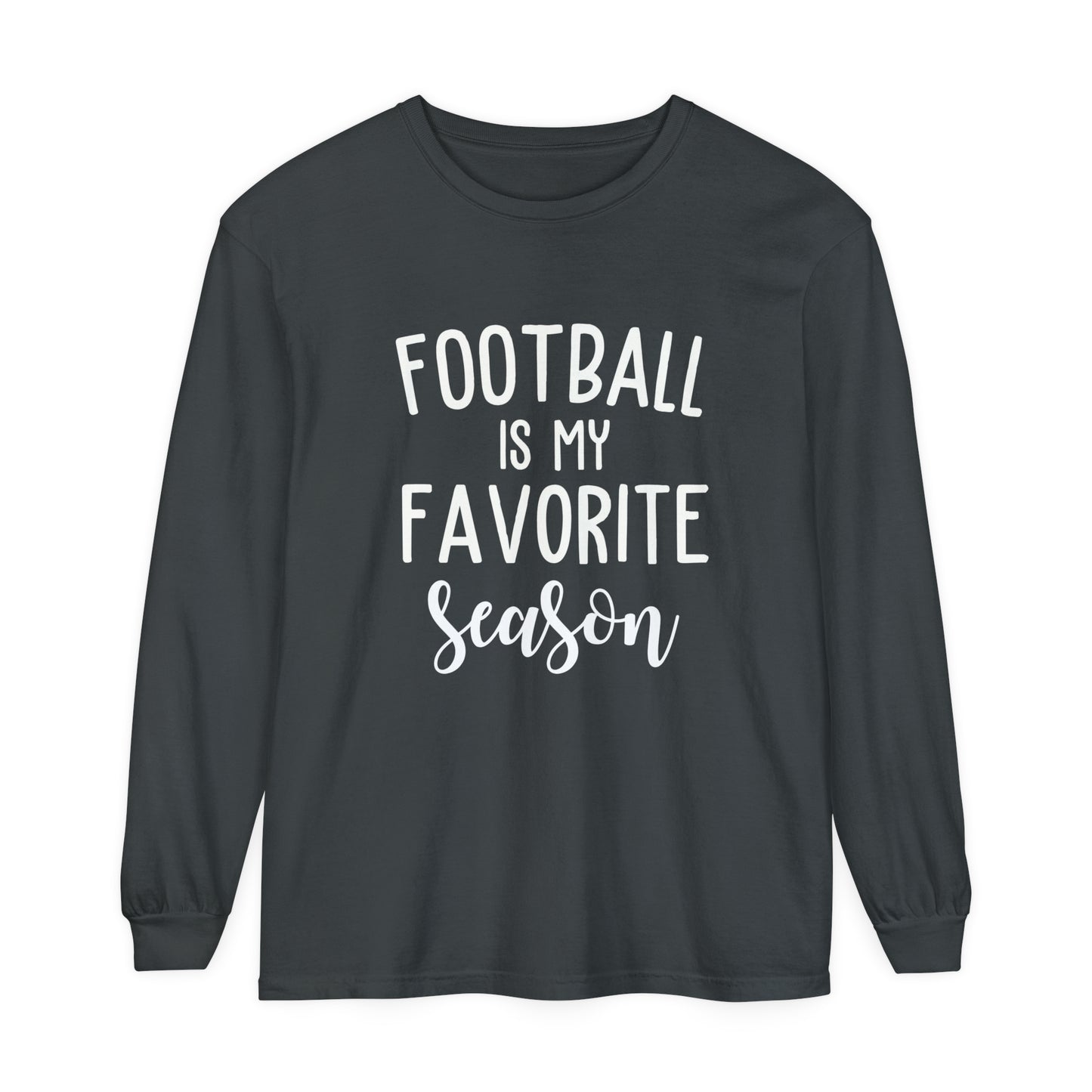 Football is my Favorite Season Unisex Garment-dyed Long Sleeve T-Shirt