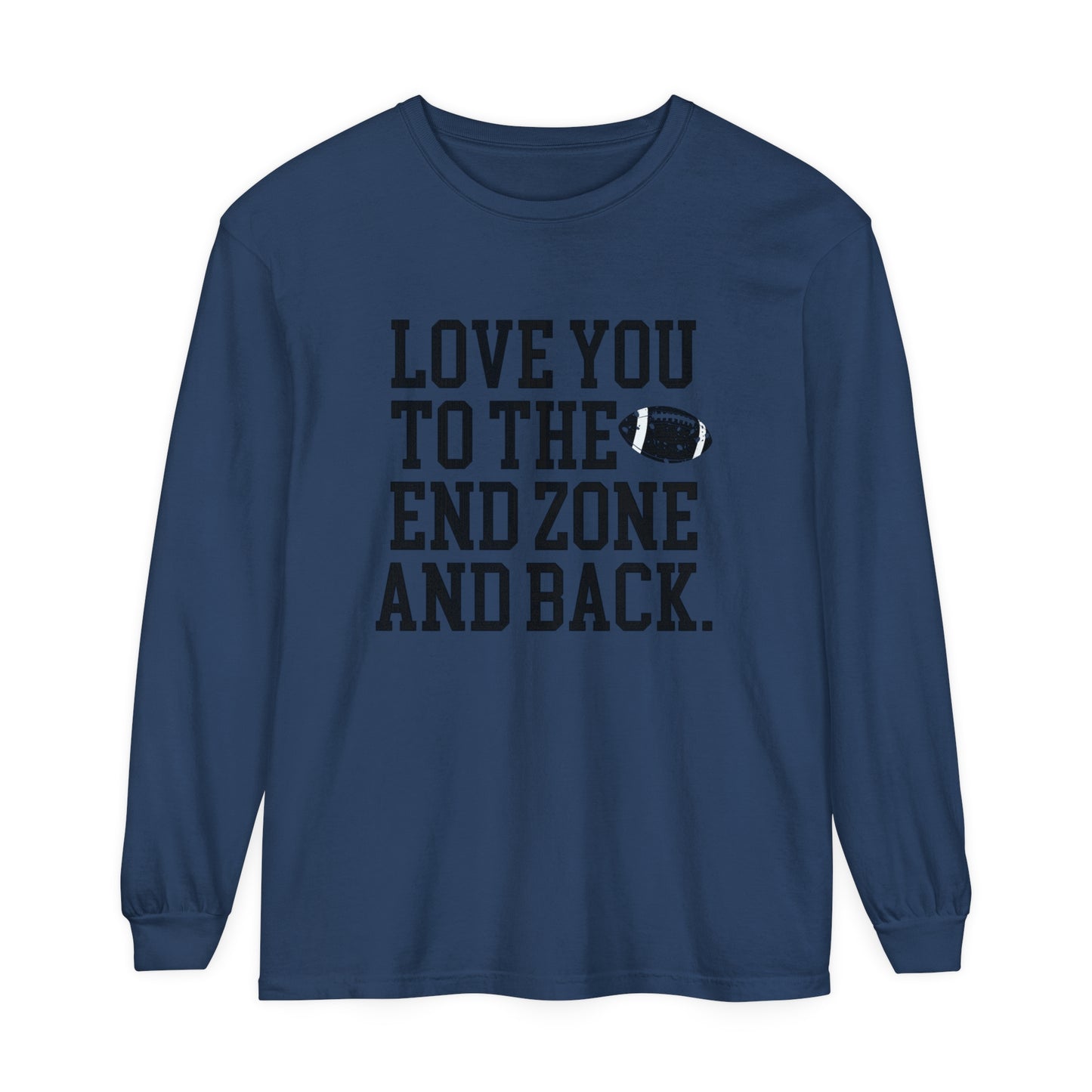 Love you to the End Zone Unisex Garment-dyed Long Sleeve T-Shirt