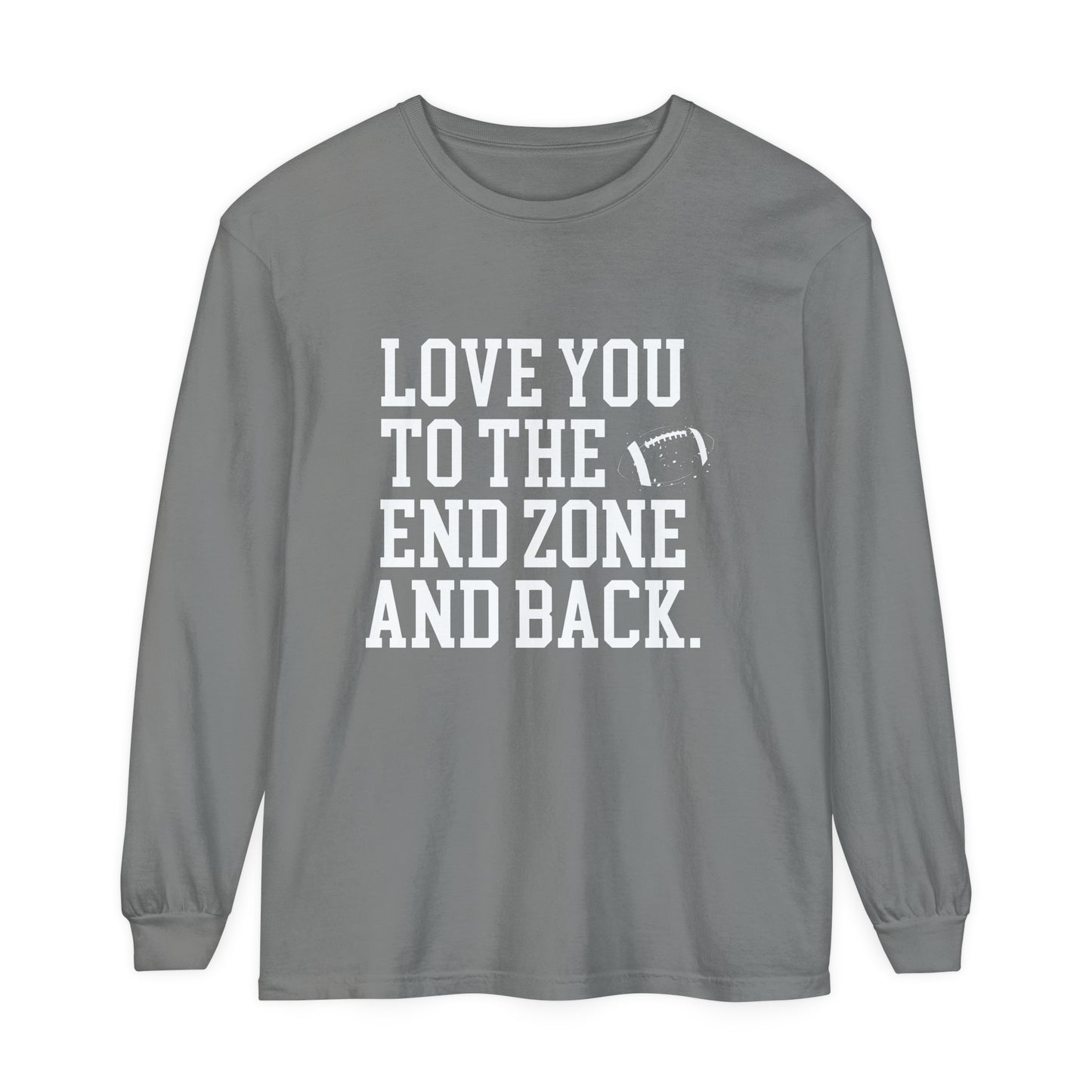 Love you to the End Zone Unisex Garment-dyed Long Sleeve T-Shirt