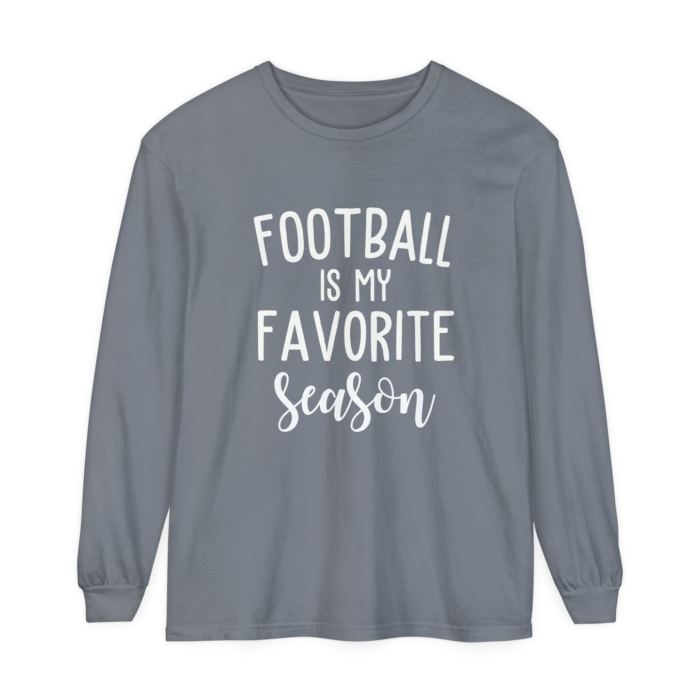 Football is my Favorite Season Unisex Garment-dyed Long Sleeve T-Shirt