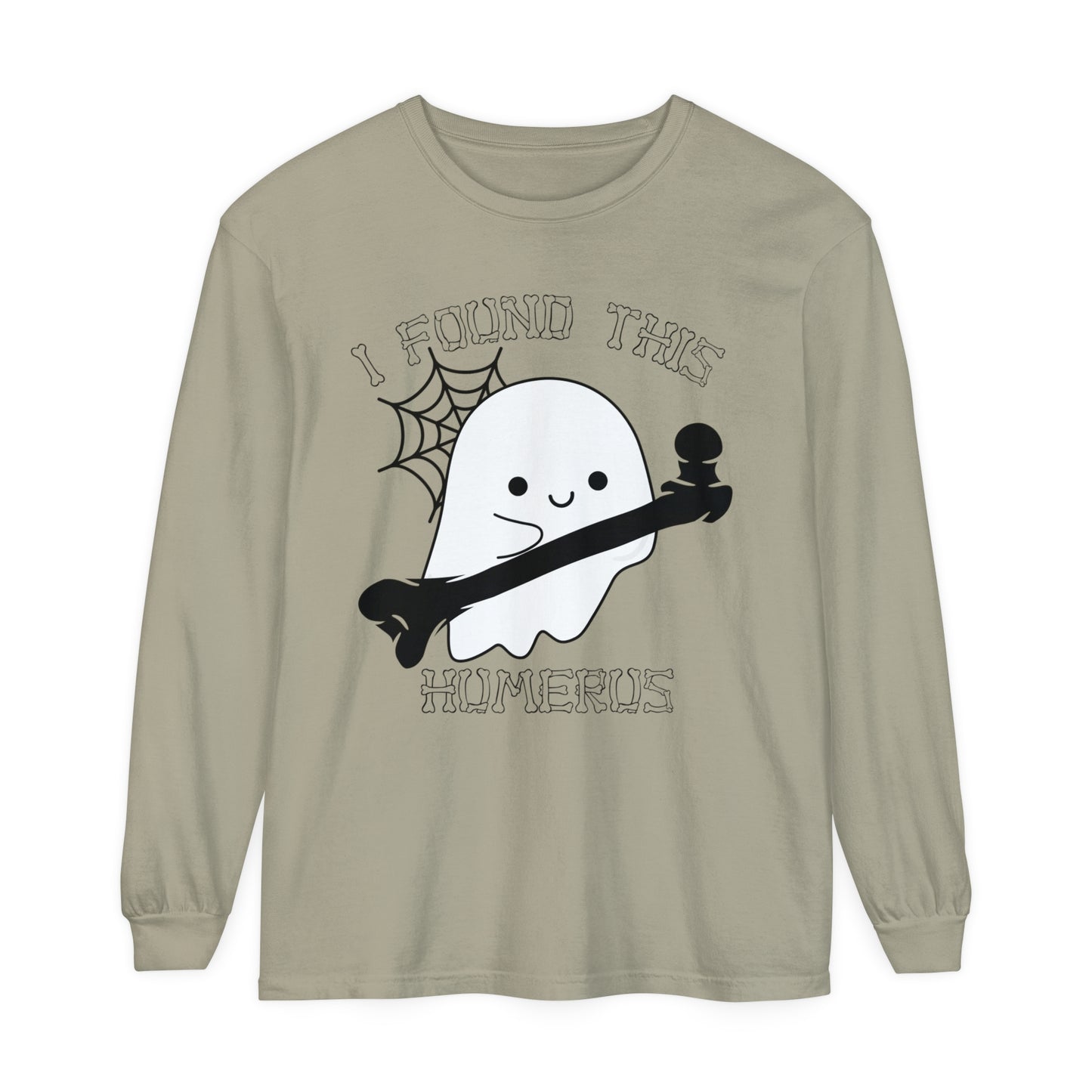 I Found this Humerus Unisex Garment-dyed Long Sleeve T-Shirt