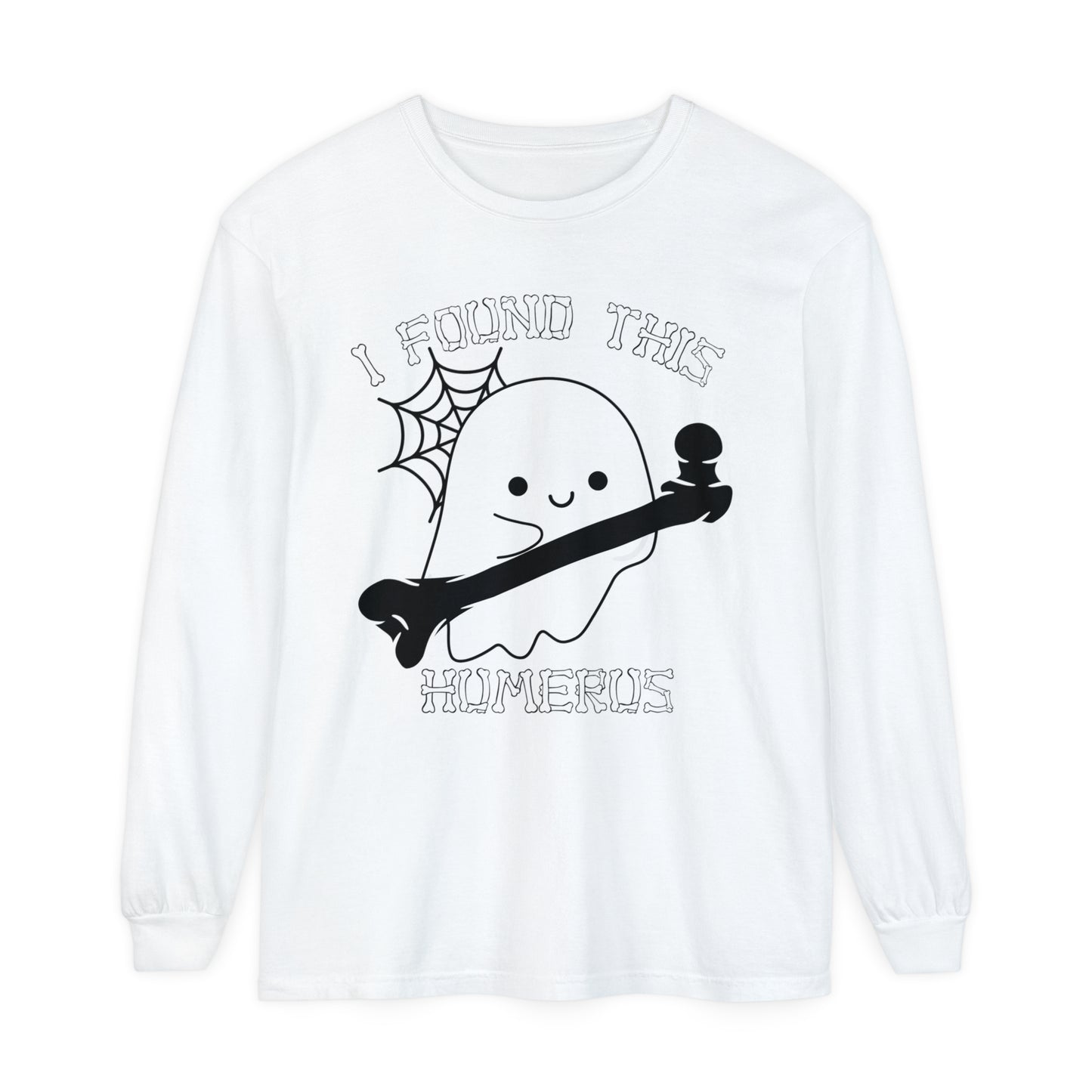 I Found this Humerus Unisex Garment-dyed Long Sleeve T-Shirt