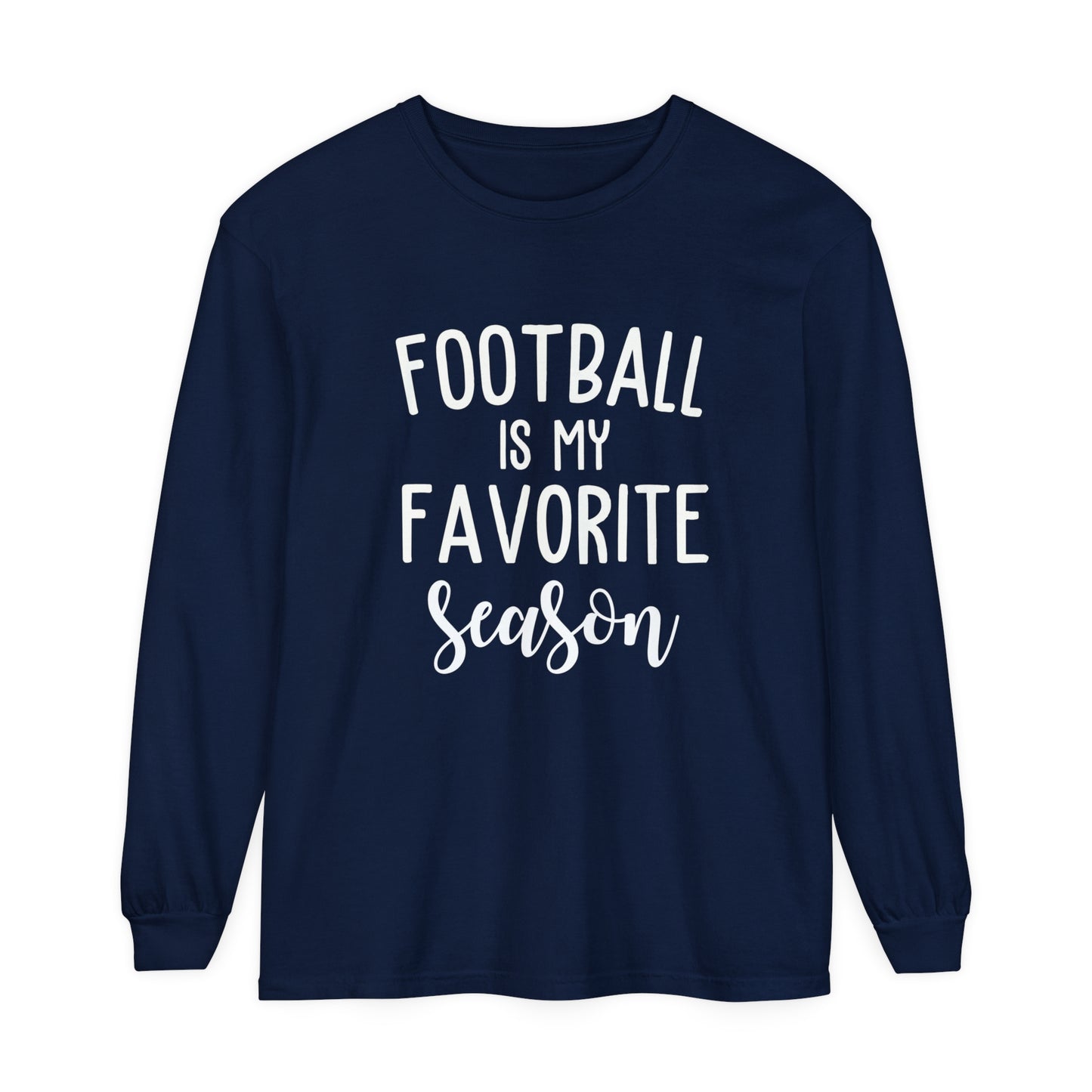 Football is my Favorite Season Unisex Garment-dyed Long Sleeve T-Shirt