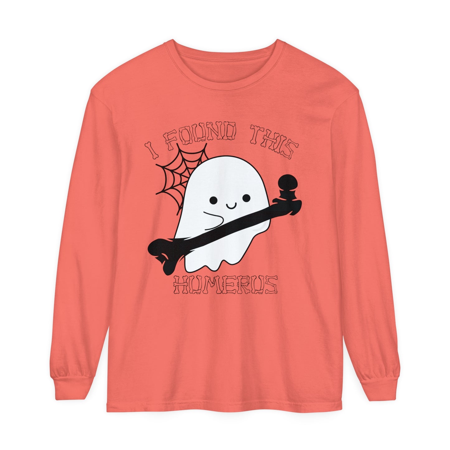 I Found this Humerus Unisex Garment-dyed Long Sleeve T-Shirt