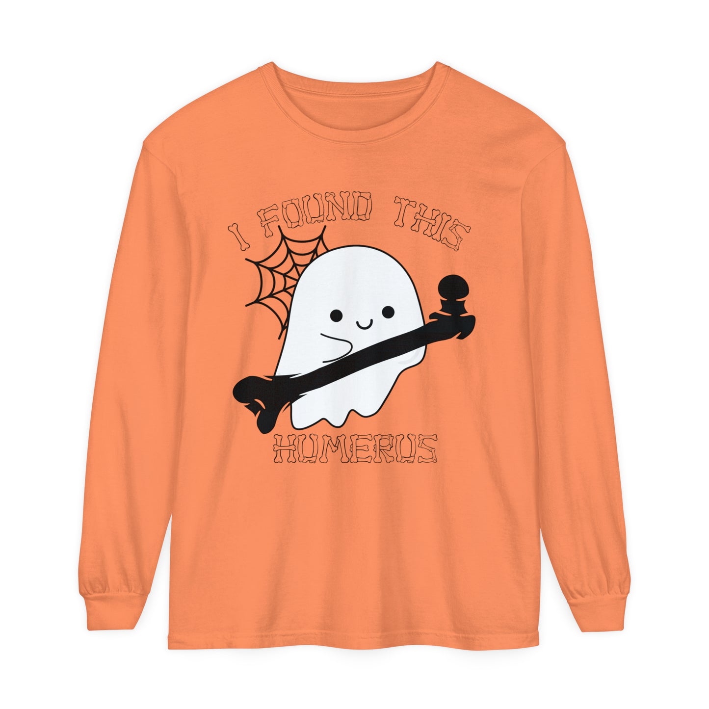 I Found this Humerus Unisex Garment-dyed Long Sleeve T-Shirt