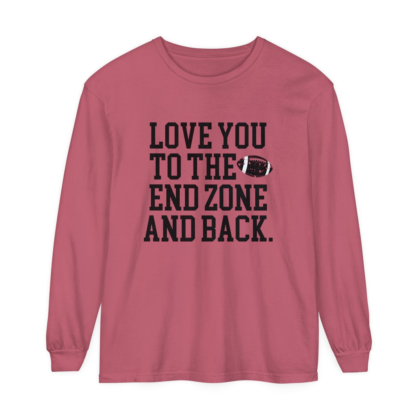 Love you to the End Zone Unisex Garment-dyed Long Sleeve T-Shirt