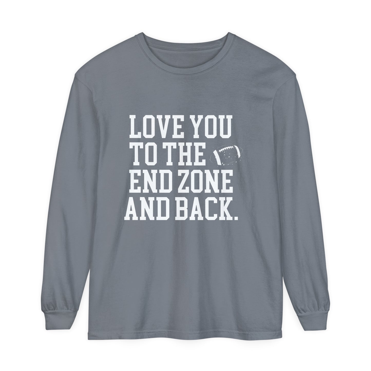 Love you to the End Zone Unisex Garment-dyed Long Sleeve T-Shirt