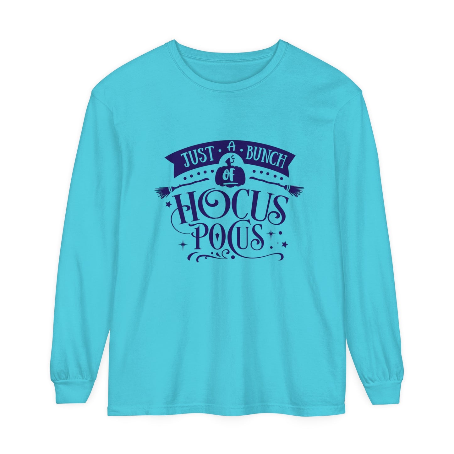 Just a Bunch of Hocus Pocus Unisex Garment-dyed Long Sleeve T-Shirt