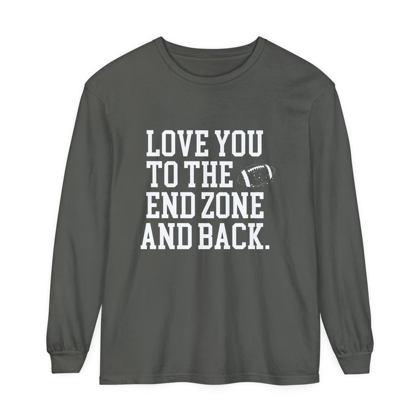 Love you to the End Zone Unisex Garment-dyed Long Sleeve T-Shirt