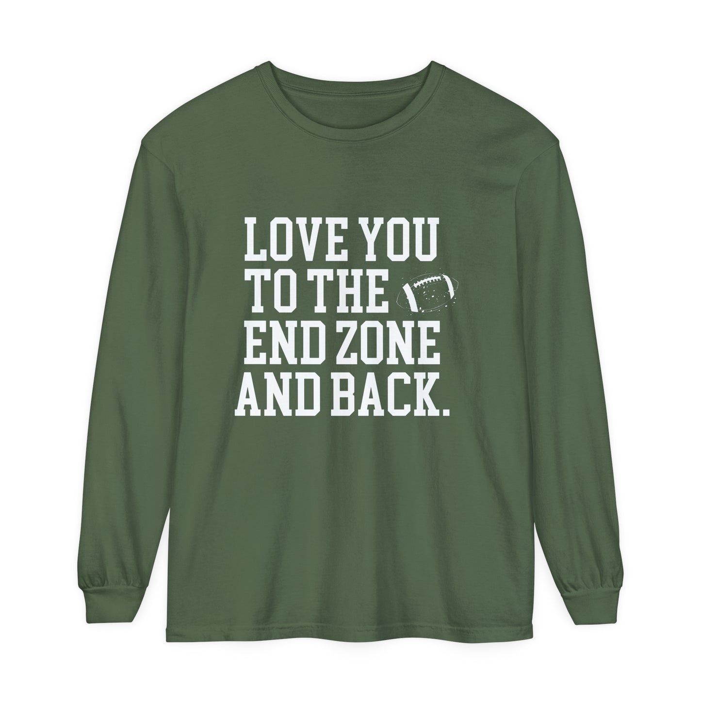 Love you to the End Zone Unisex Garment-dyed Long Sleeve T-Shirt