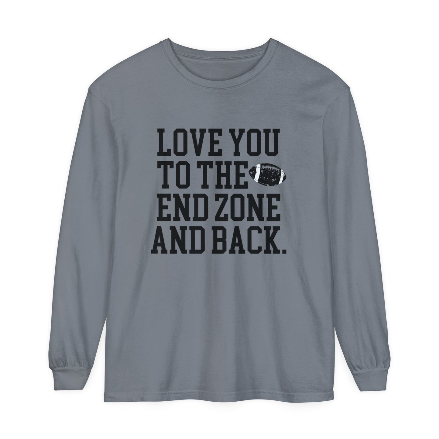 Love you to the End Zone Unisex Garment-dyed Long Sleeve T-Shirt