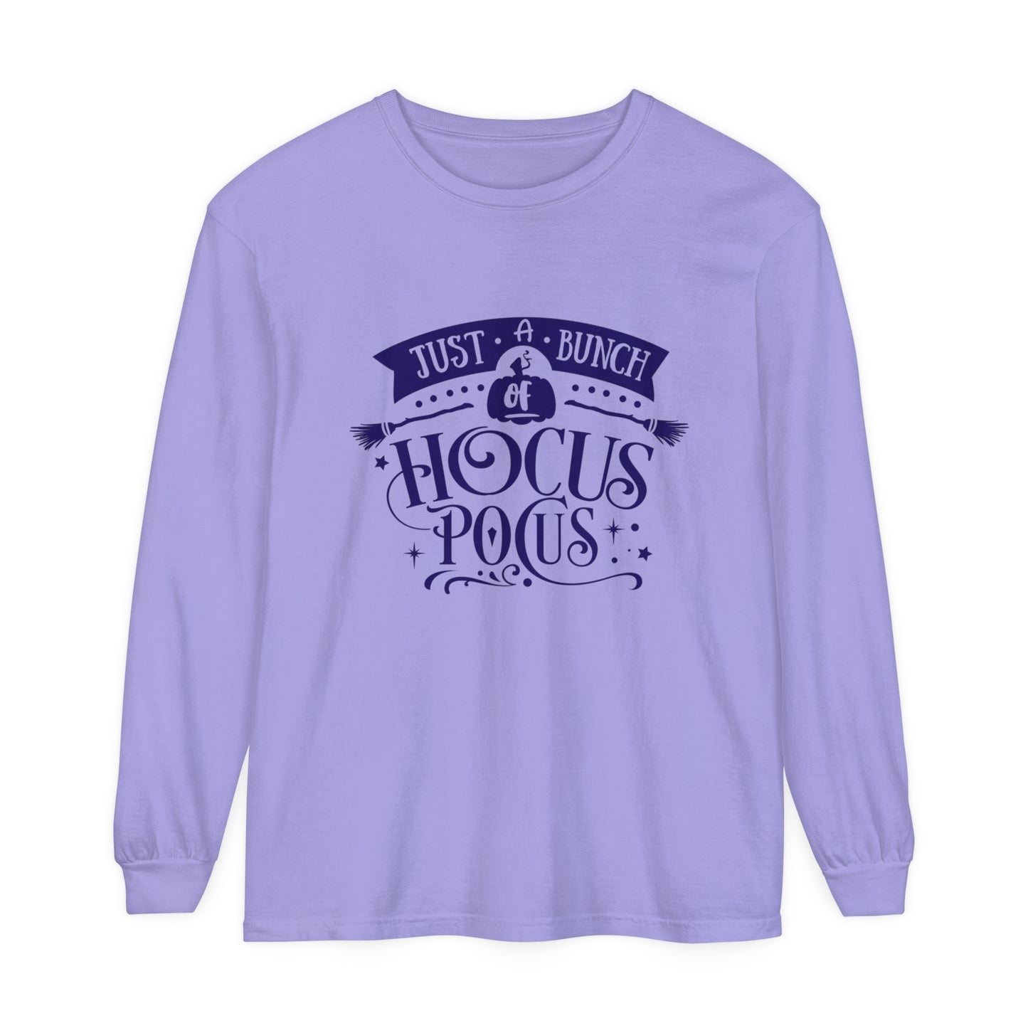 Just a Bunch of Hocus Pocus Unisex Garment-dyed Long Sleeve T-Shirt