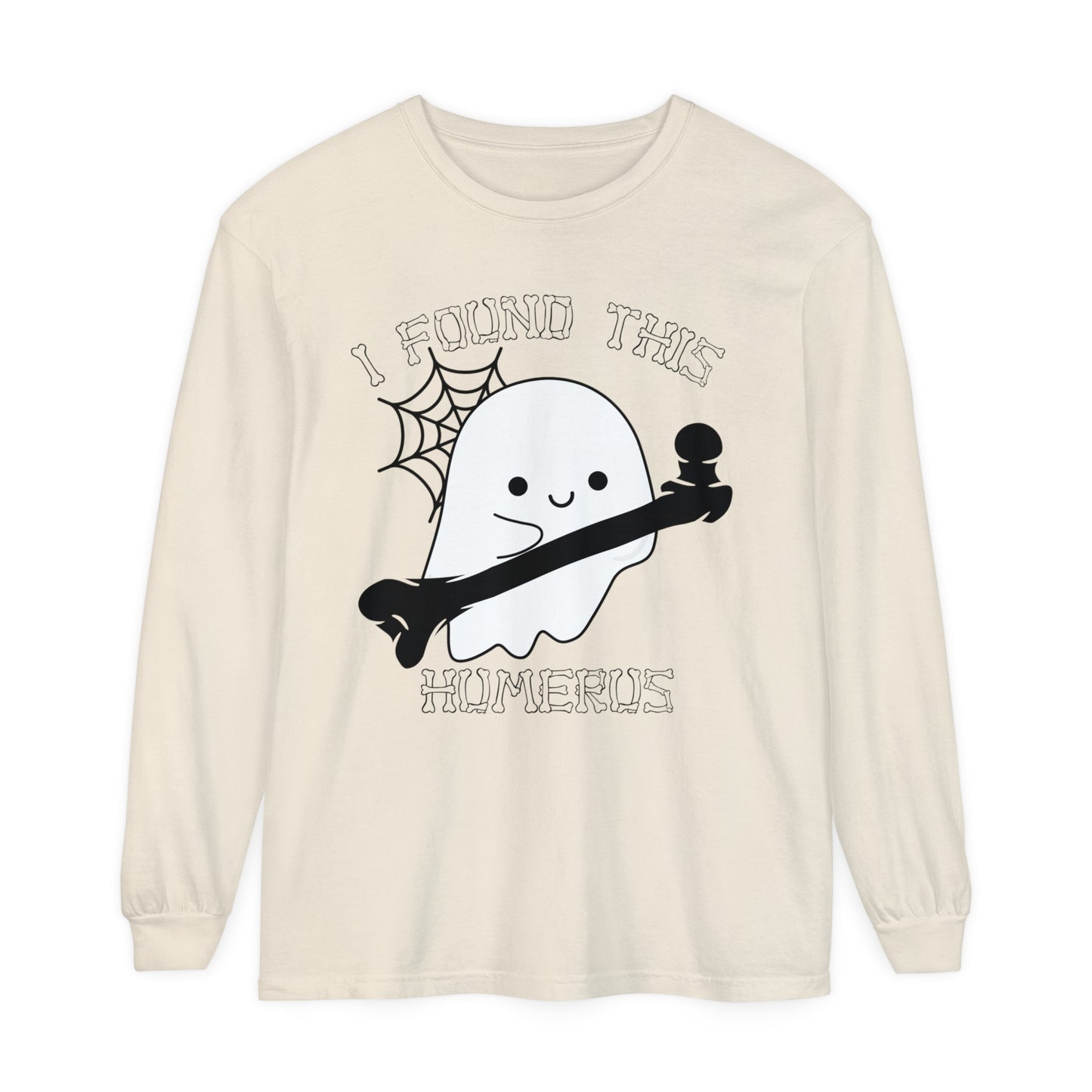 I Found this Humerus Unisex Garment-dyed Long Sleeve T-Shirt
