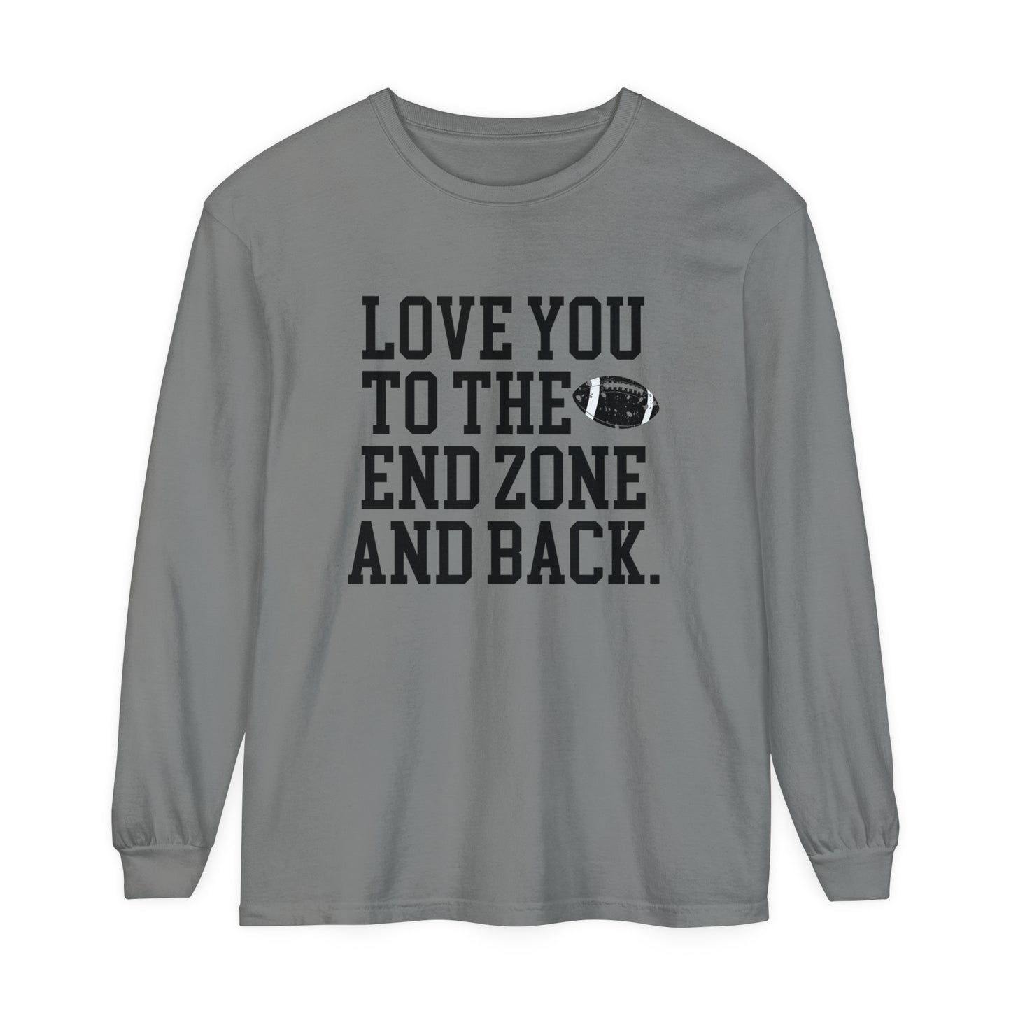 Love you to the End Zone Unisex Garment-dyed Long Sleeve T-Shirt