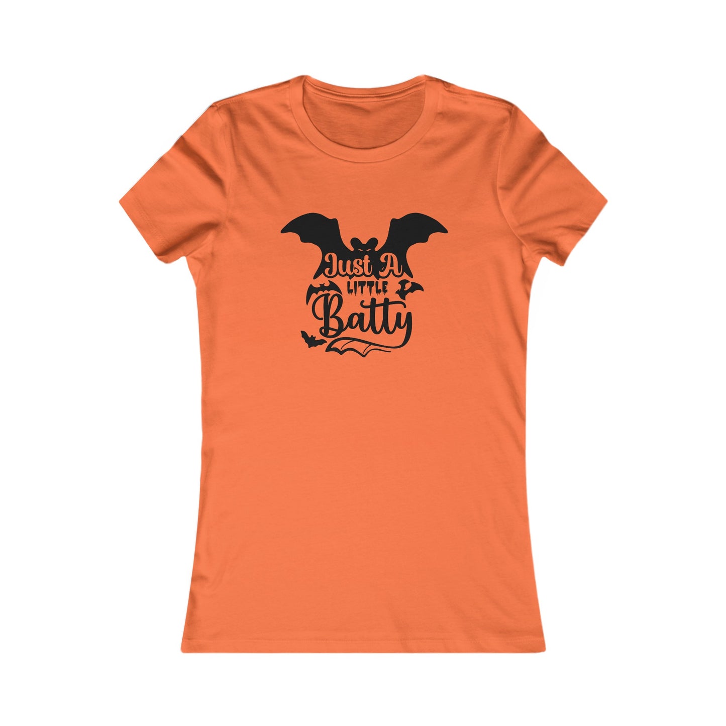 Just a Little Batty Women's Favorite Tee