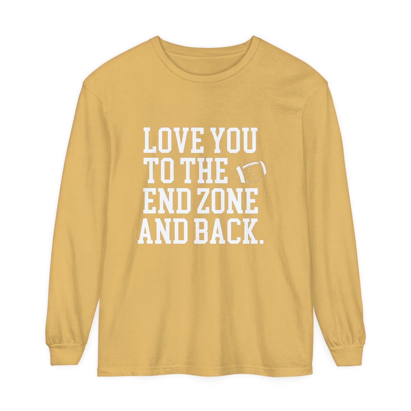 Love you to the End Zone Unisex Garment-dyed Long Sleeve T-Shirt