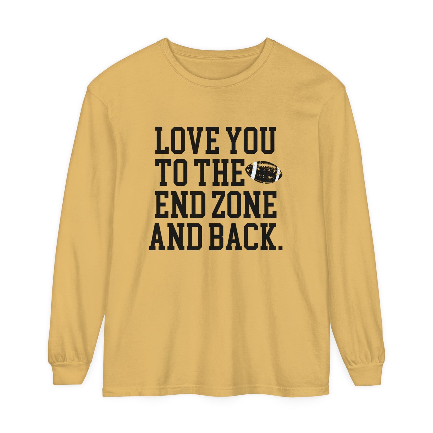 Love you to the End Zone Unisex Garment-dyed Long Sleeve T-Shirt