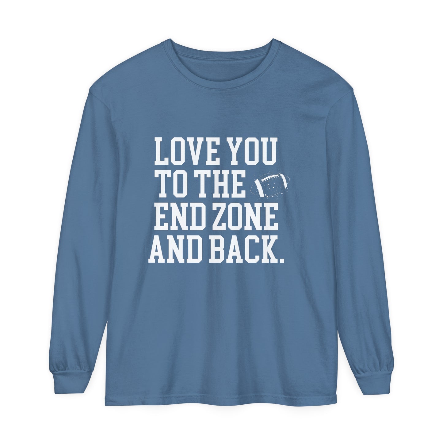 Love you to the End Zone Unisex Garment-dyed Long Sleeve T-Shirt