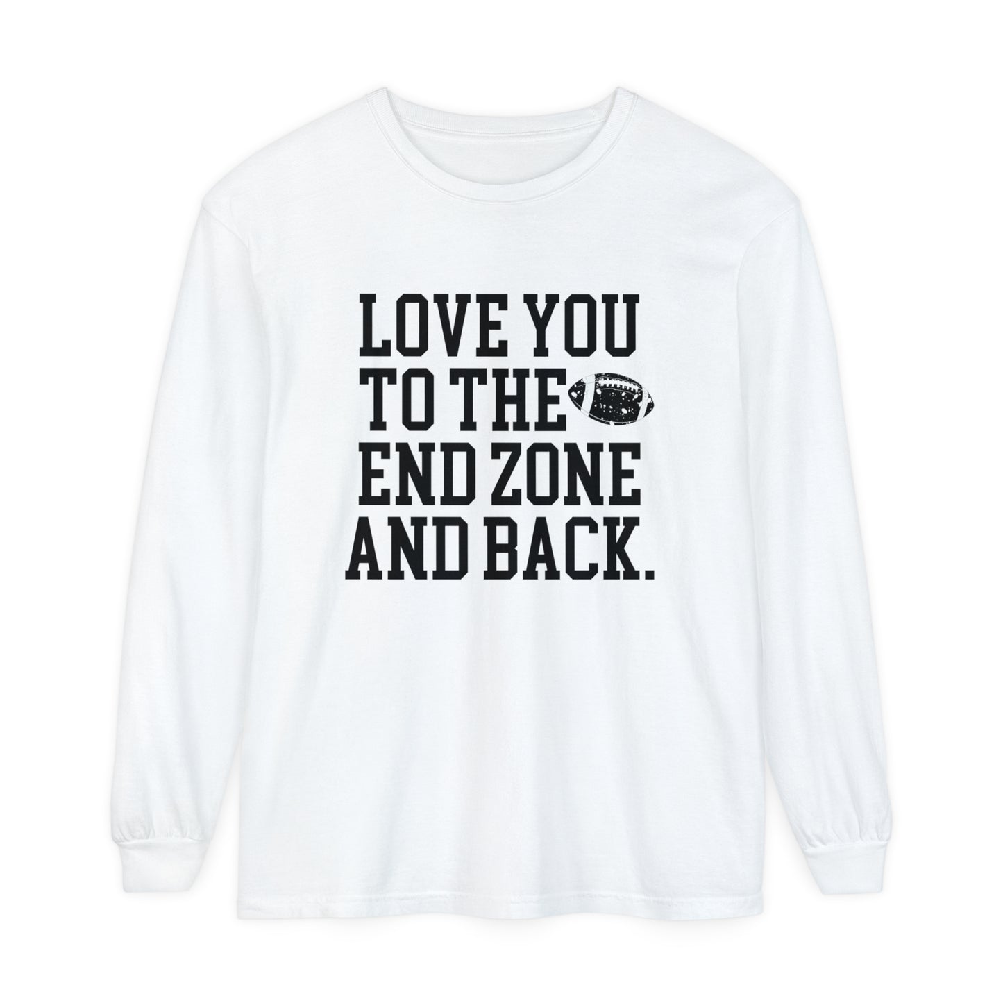 Love you to the End Zone Unisex Garment-dyed Long Sleeve T-Shirt