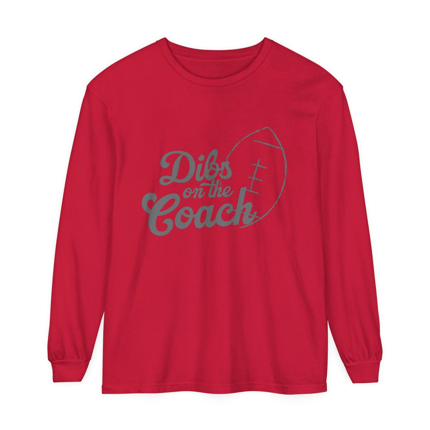 Dibs on the Coach Football Unisex Garment-dyed Long Sleeve T-Shirt