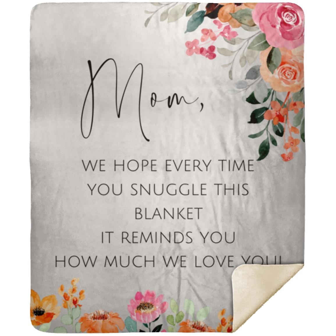 Mom We Love You MSHM Premium Sherpa Blanket 50x60