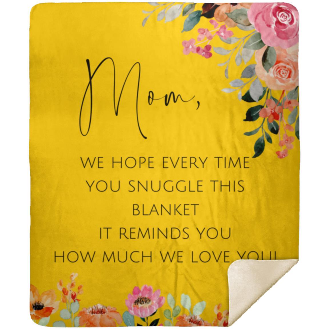 Mom We Love You MSHM Premium Sherpa Blanket 50x60