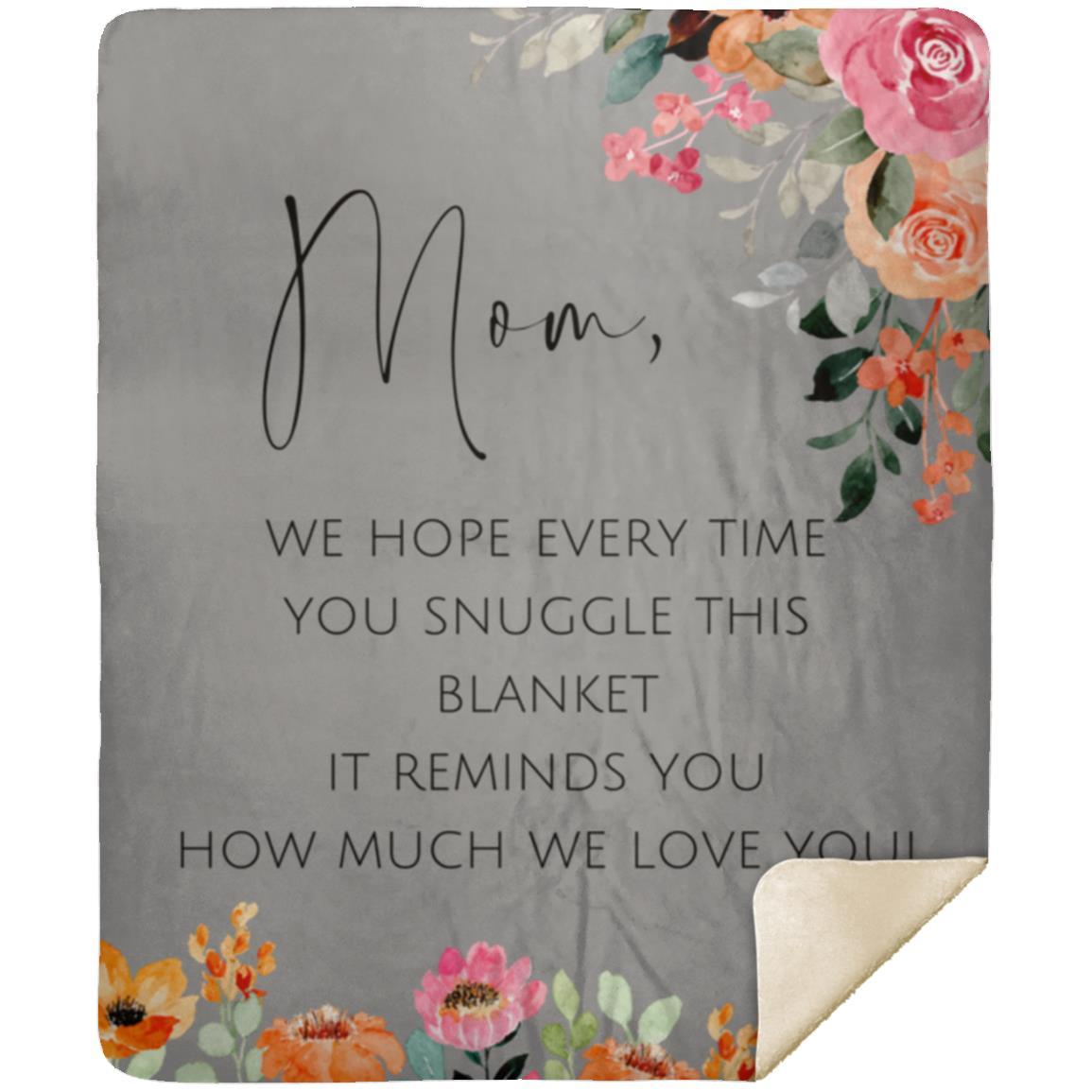 Mom We Love You MSHM Premium Sherpa Blanket 50x60