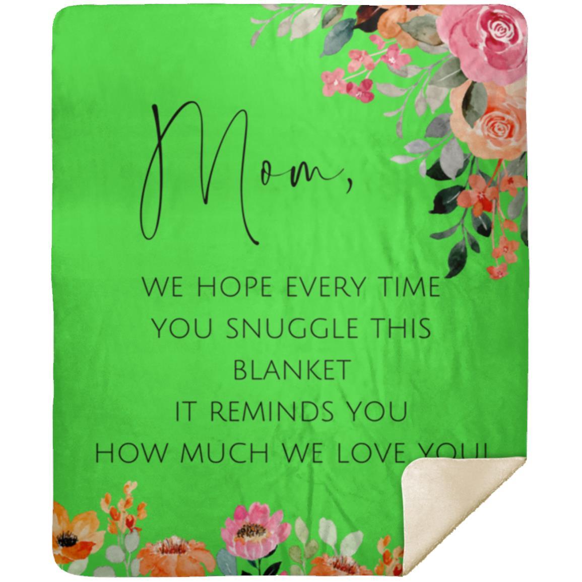 Mom We Love You MSHM Premium Sherpa Blanket 50x60