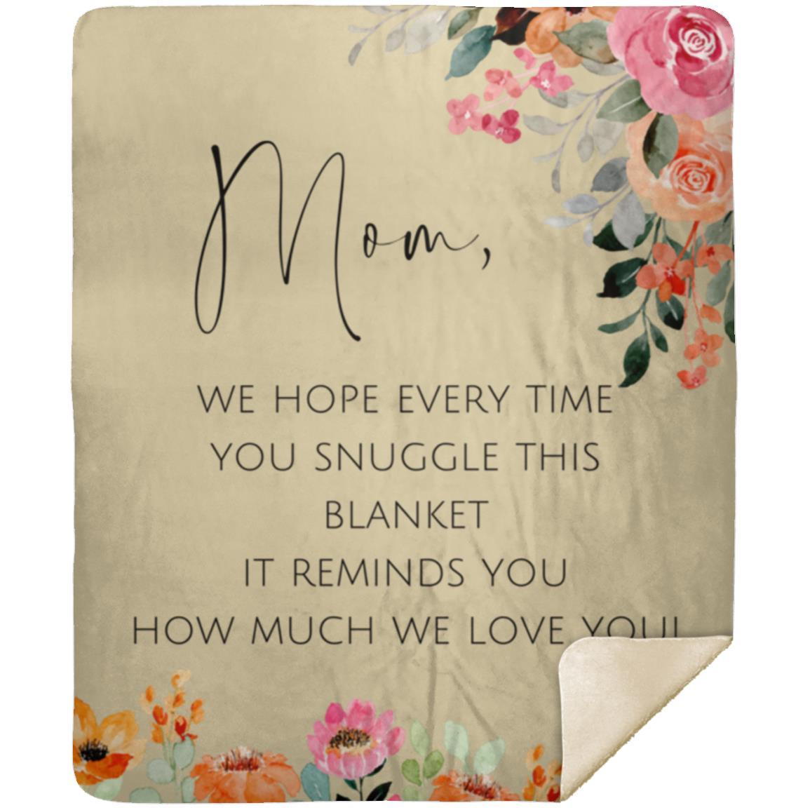 Mom We Love You MSHM Premium Sherpa Blanket 50x60