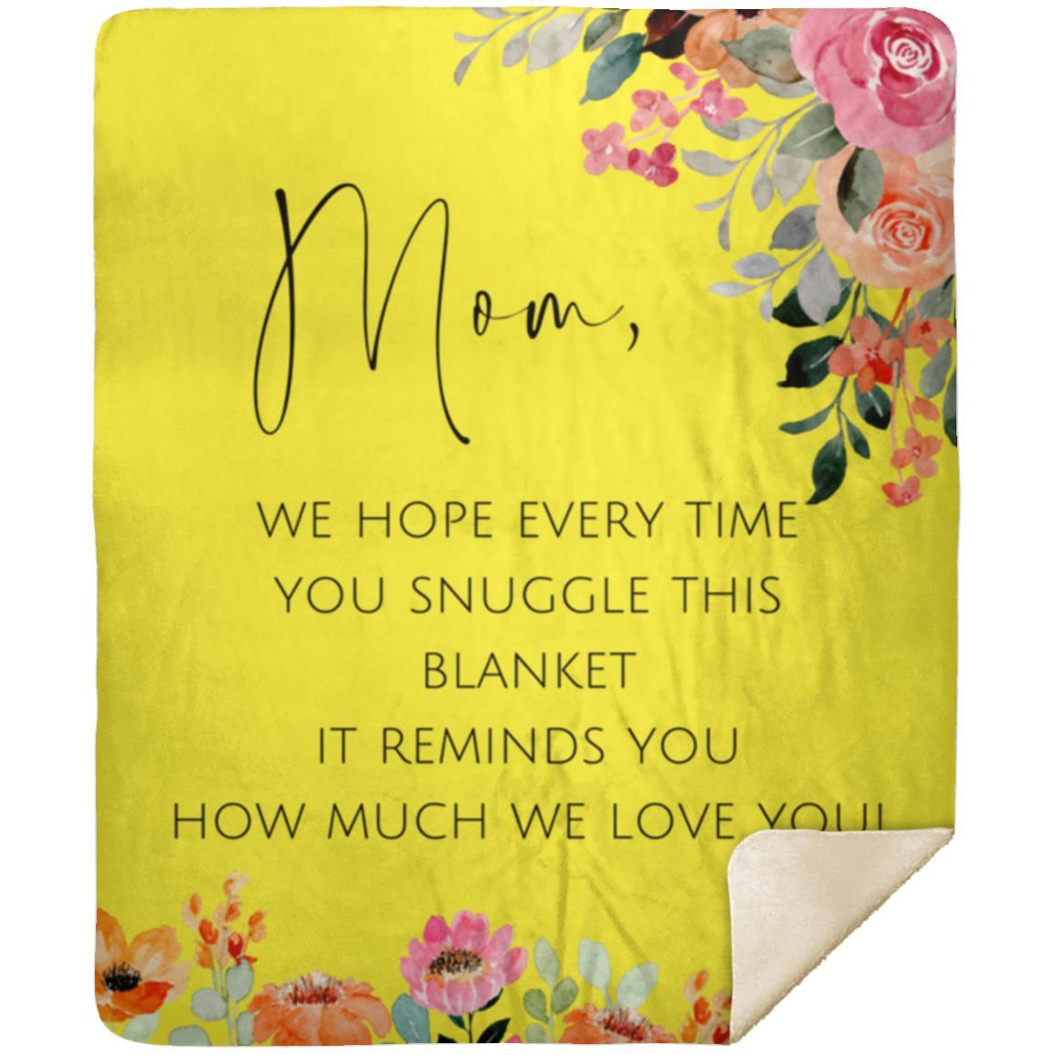 Mom We Love You MSHM Premium Sherpa Blanket 50x60