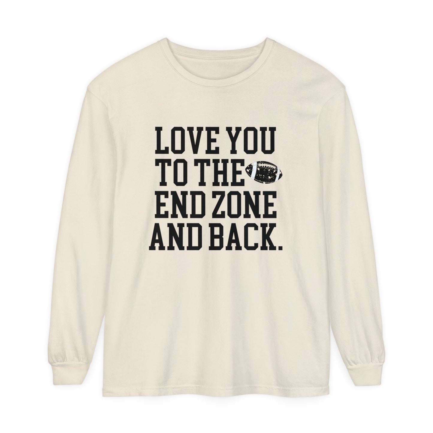 Love you to the End Zone Unisex Garment-dyed Long Sleeve T-Shirt