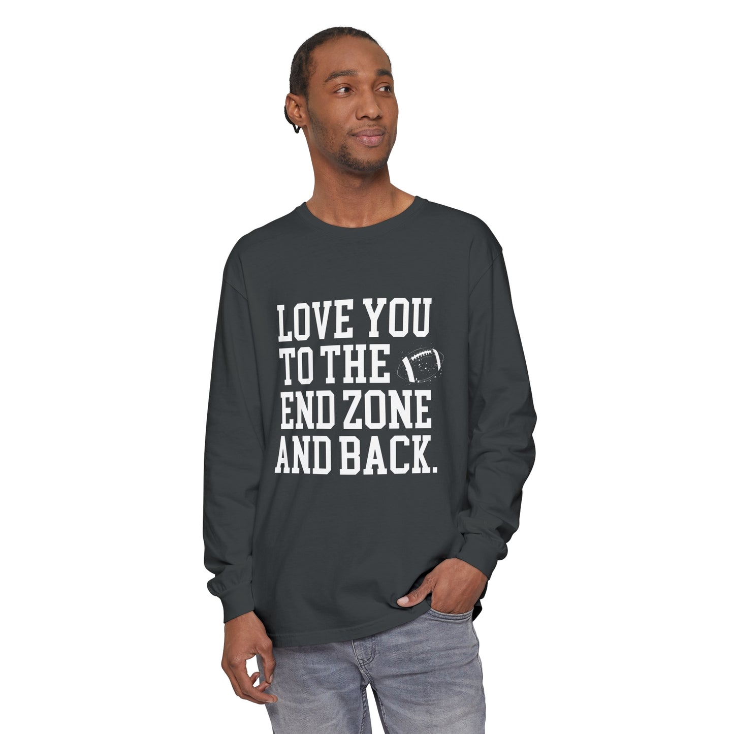 Love you to the End Zone Unisex Garment-dyed Long Sleeve T-Shirt