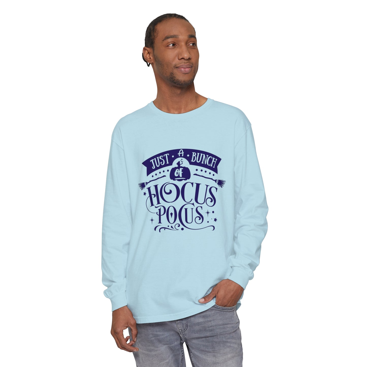 Just a Bunch of Hocus Pocus Unisex Garment-dyed Long Sleeve T-Shirt