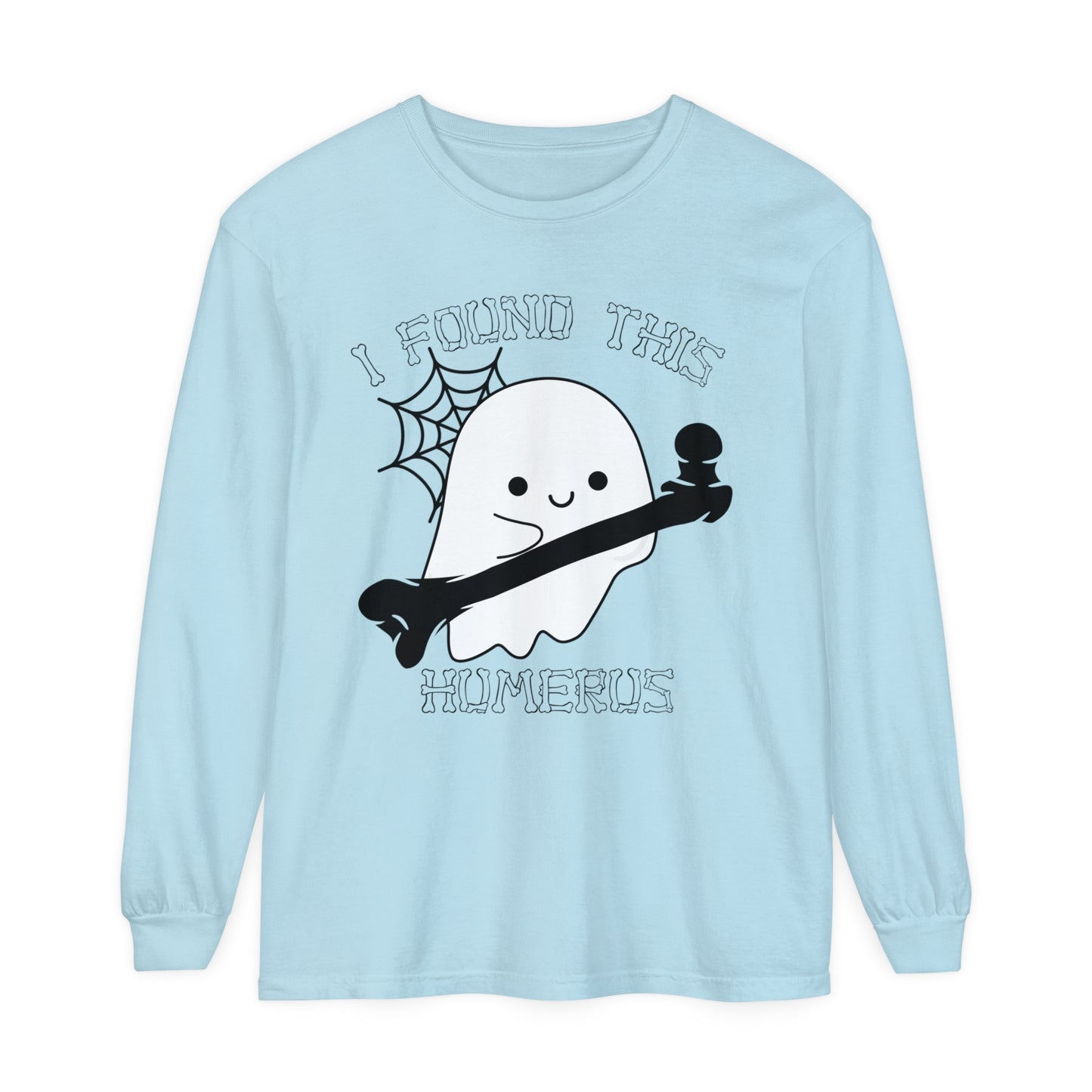 I Found this Humerus Unisex Garment-dyed Long Sleeve T-Shirt