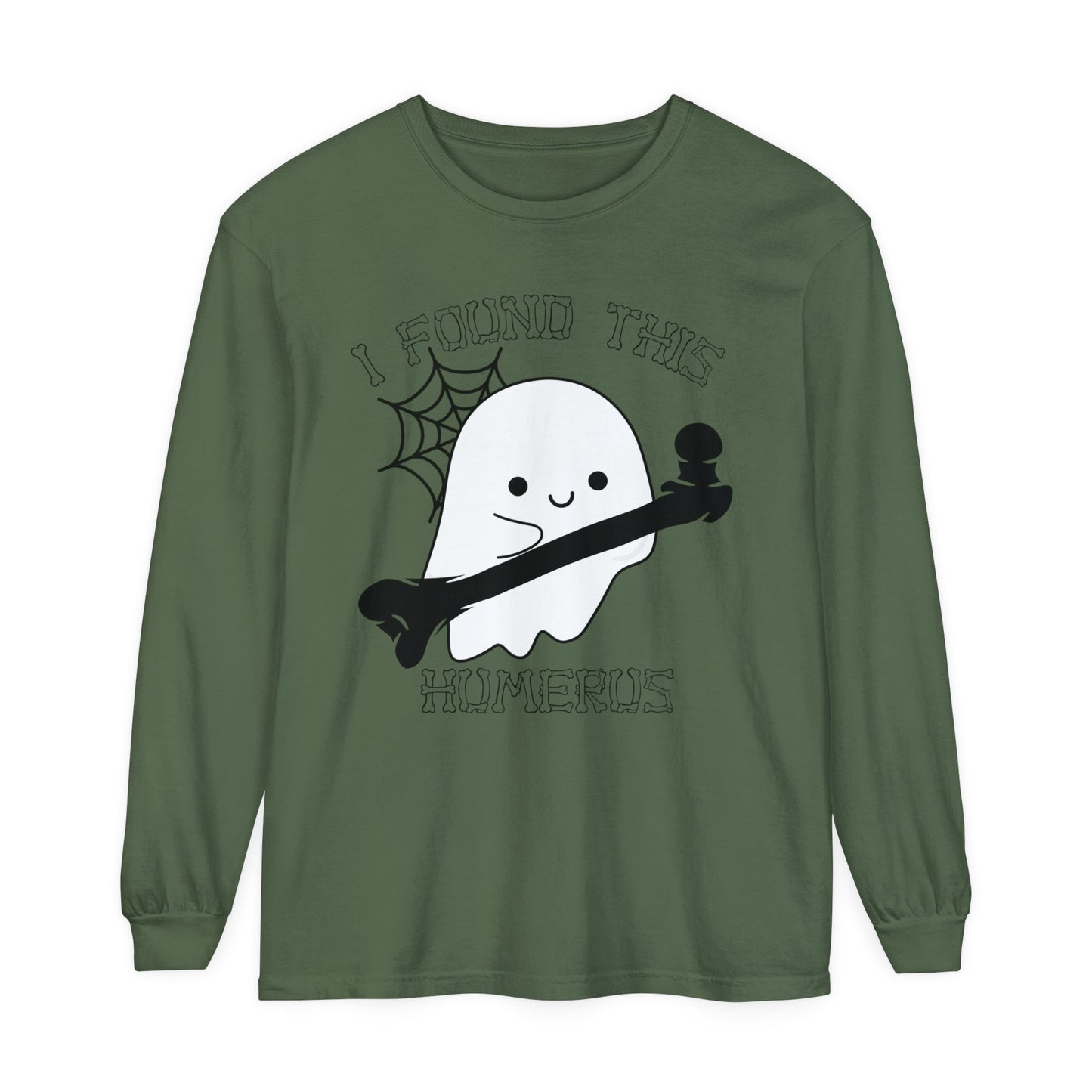 I Found this Humerus Unisex Garment-dyed Long Sleeve T-Shirt