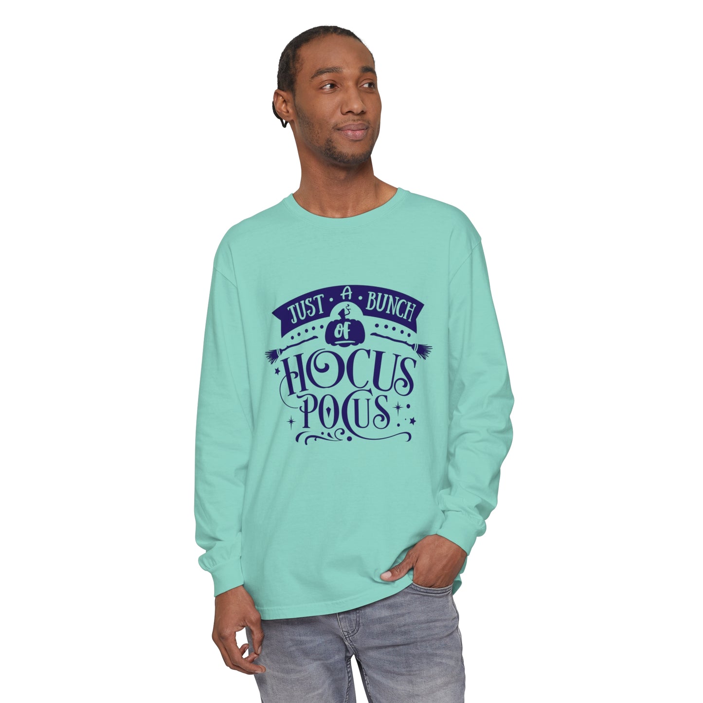 Just a Bunch of Hocus Pocus Unisex Garment-dyed Long Sleeve T-Shirt