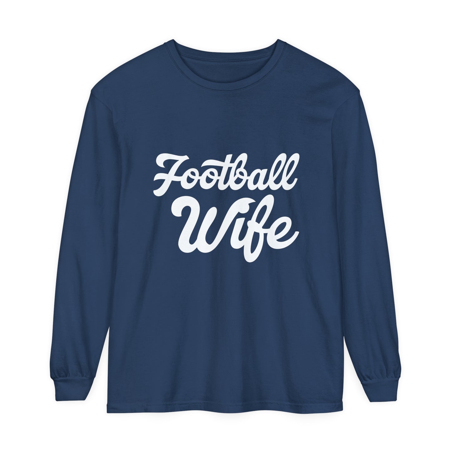 Football Wife White Unisex Garment-dyed Long Sleeve T-Shirt