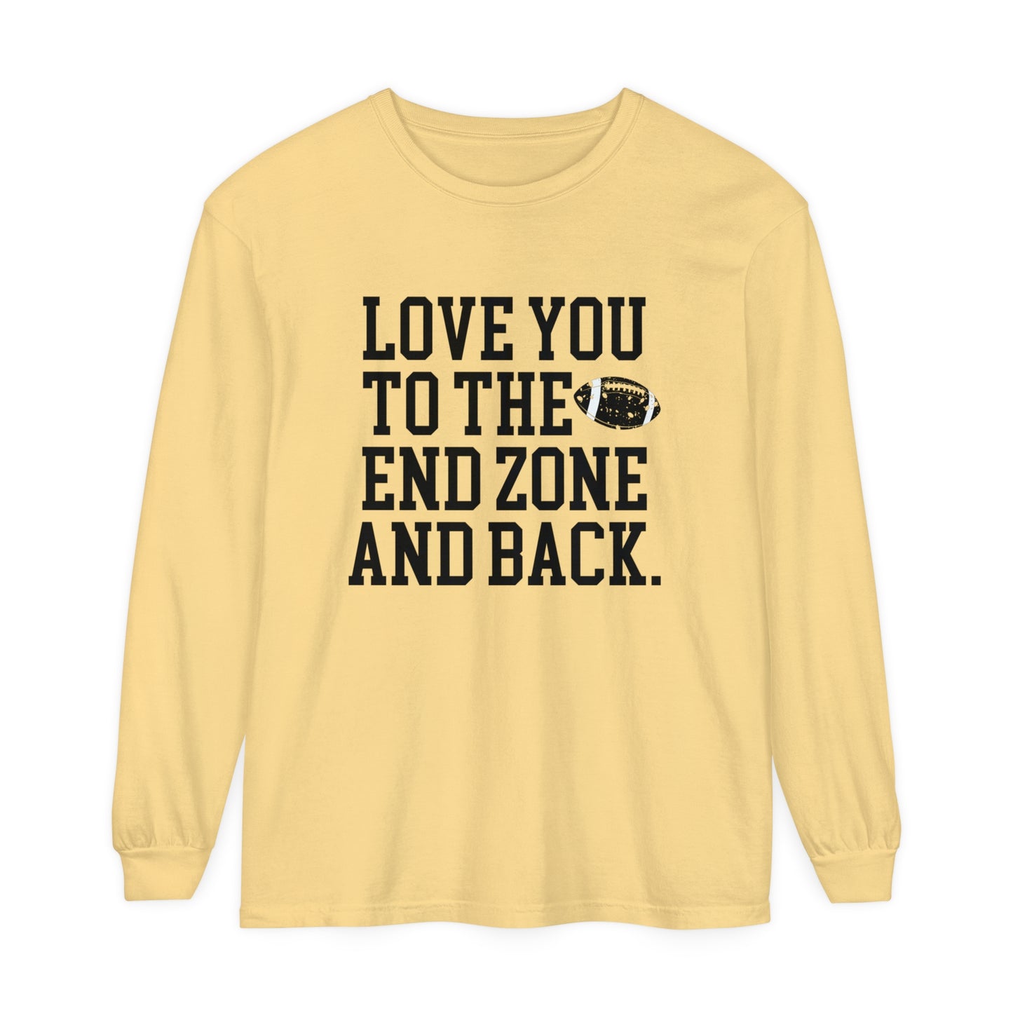 Love you to the End Zone Unisex Garment-dyed Long Sleeve T-Shirt