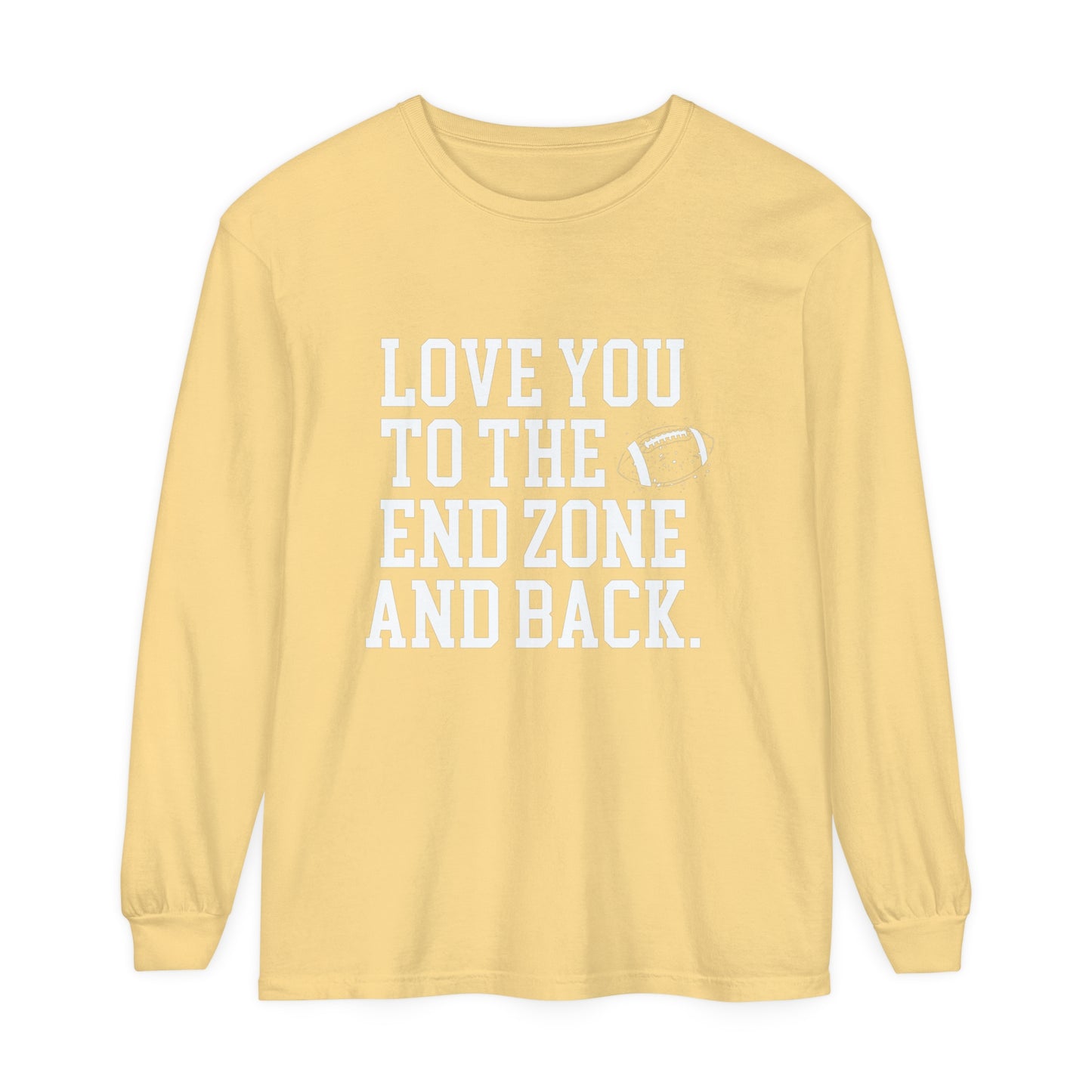 Love you to the End Zone Unisex Garment-dyed Long Sleeve T-Shirt