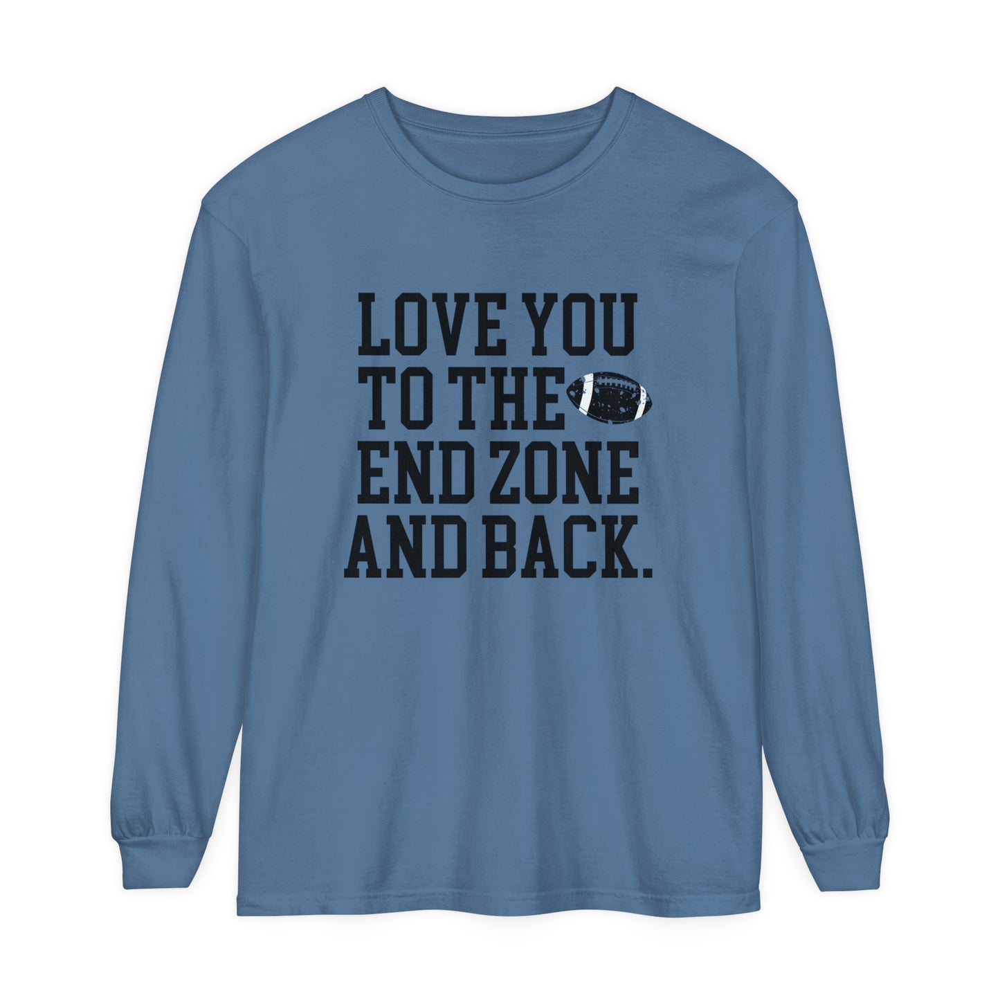 Love you to the End Zone Unisex Garment-dyed Long Sleeve T-Shirt