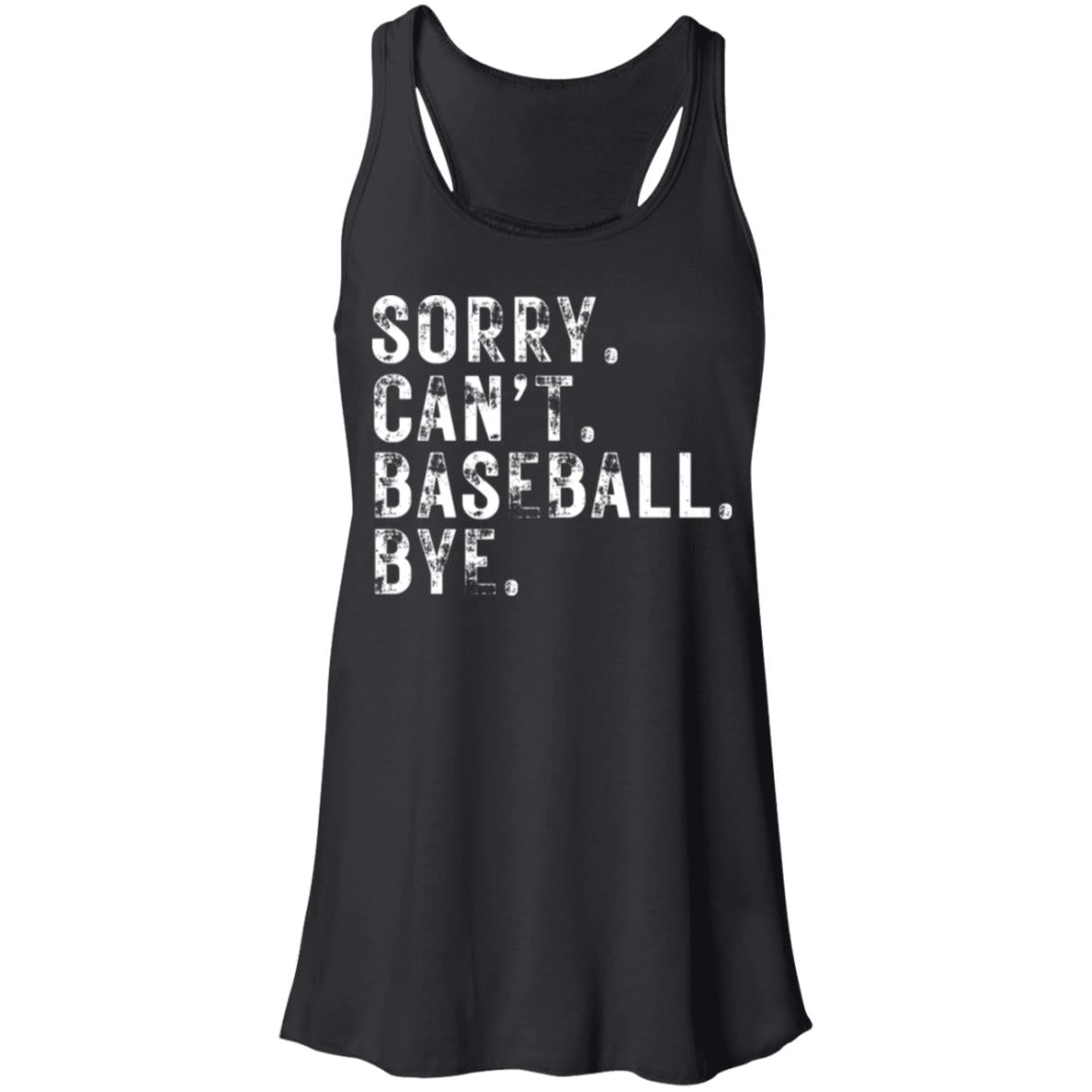 Sorry Can't Baseball white B8800 Flowy Racerback Tank