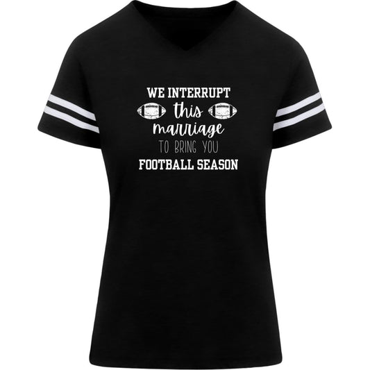 We Interrupt this Marriage 3537 LAT Womens Football Tee