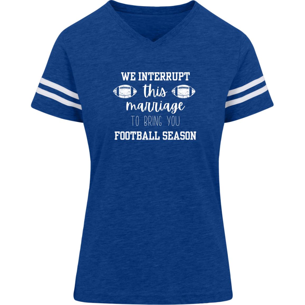 We Interrupt this Marriage 3537 LAT Womens Football Tee