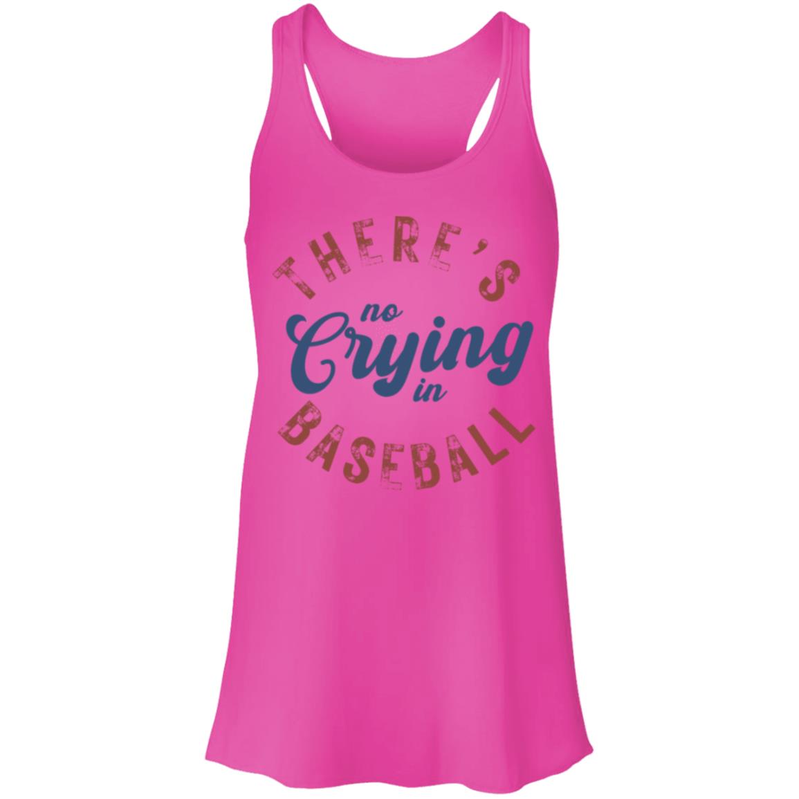 There's no Crying in Baseball B8800 Flowy Racerback Tank